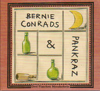 Bernie Conrads & Pankraz - Drei Flaschen Mondschein