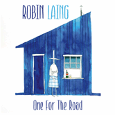 Robin Laing - One for the Road