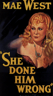 Mae West, She Done Him Wrong