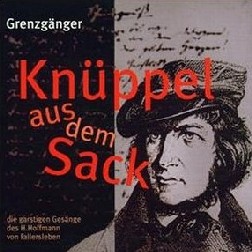 Grenzgnger, Knppel aus dem Sack