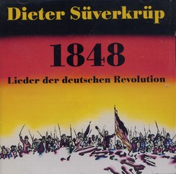 Dieter Sverkrp, 1848 - Lieder der deutschen Revolution