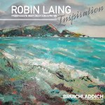 Robin Laing: Bruichladdich Inspiration