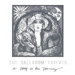 The Ballroom Thieves: A Wolf in the Doorway
