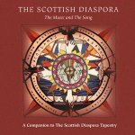 The Scottish Diaspora - The Music And The Song