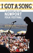 I Got A Song - A History of the Newport Folk Festival