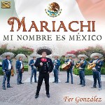 Mariachi – Mi Nombre Es Mexico