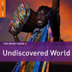The Rough Guide To Undiscovered World