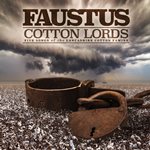 Faustus: Cotton Lords
