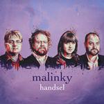 Malinky: handsel