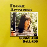 Frankie Armstrong: Songs and Ballads