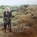 Mean Mary: Alone